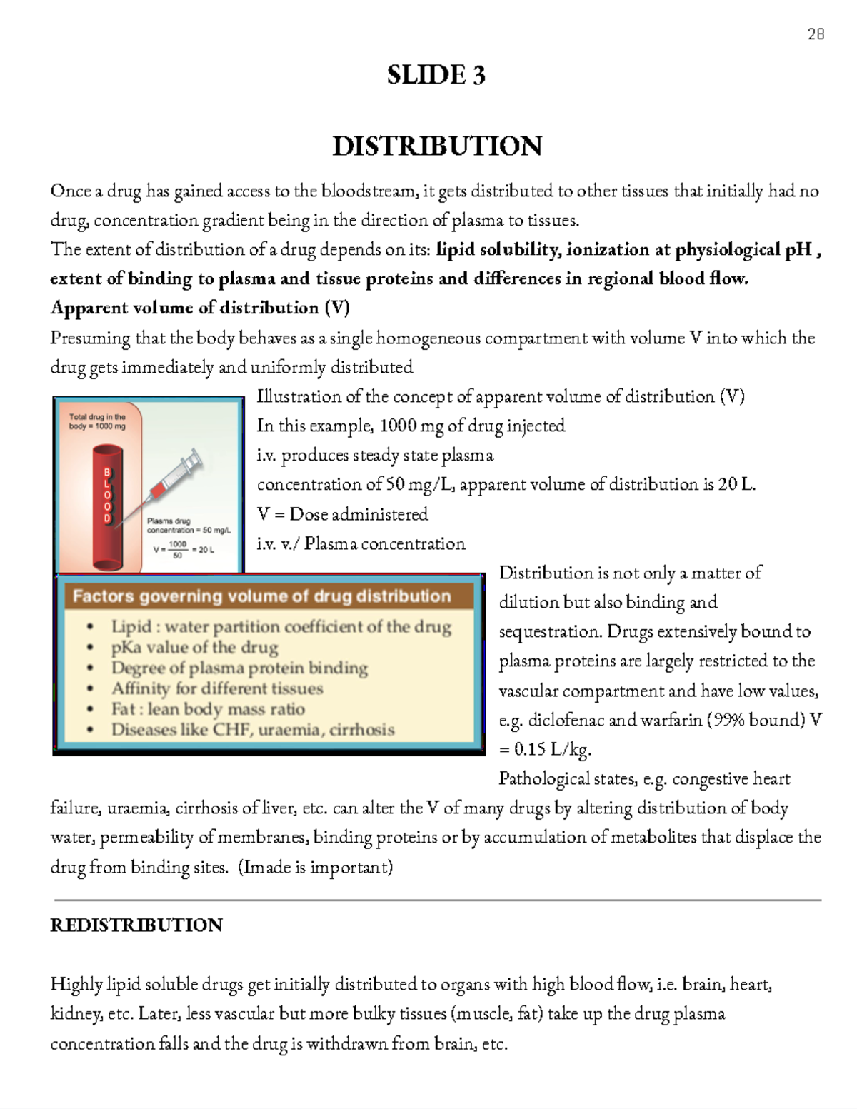 Pharmacology study Guide 3 SLIDE 3 DISTRIBUTION Once a drug has