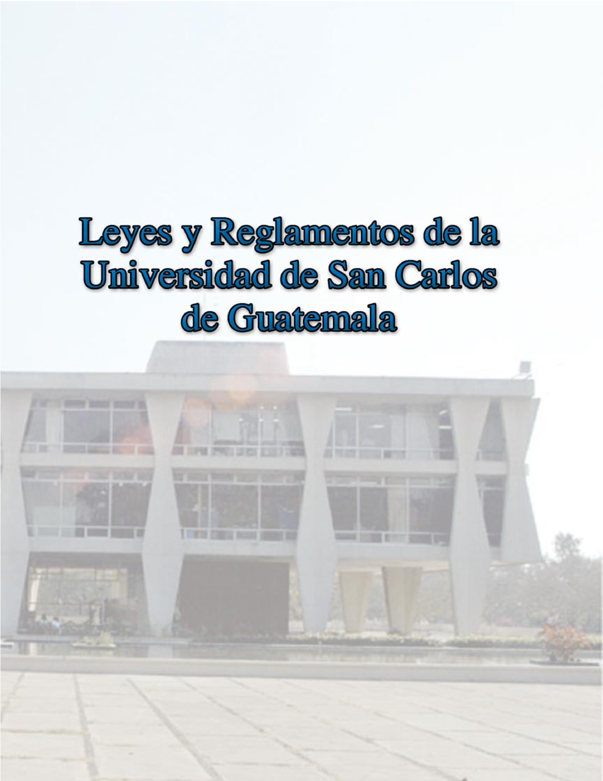 Leyes Y Reglamentos De La Universidad De San Carlos De Guatemala Ciencias Juridicas Y Sociales 0148