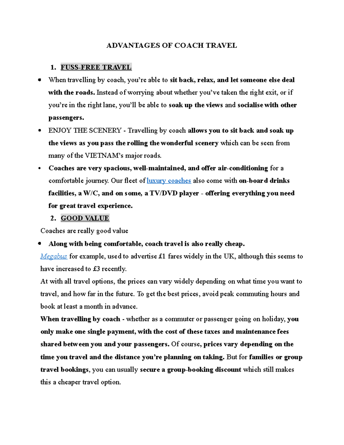 Advantages OF Coach Travel ADVANTAGES OF COACH TRAVEL 1. FUSSFREE