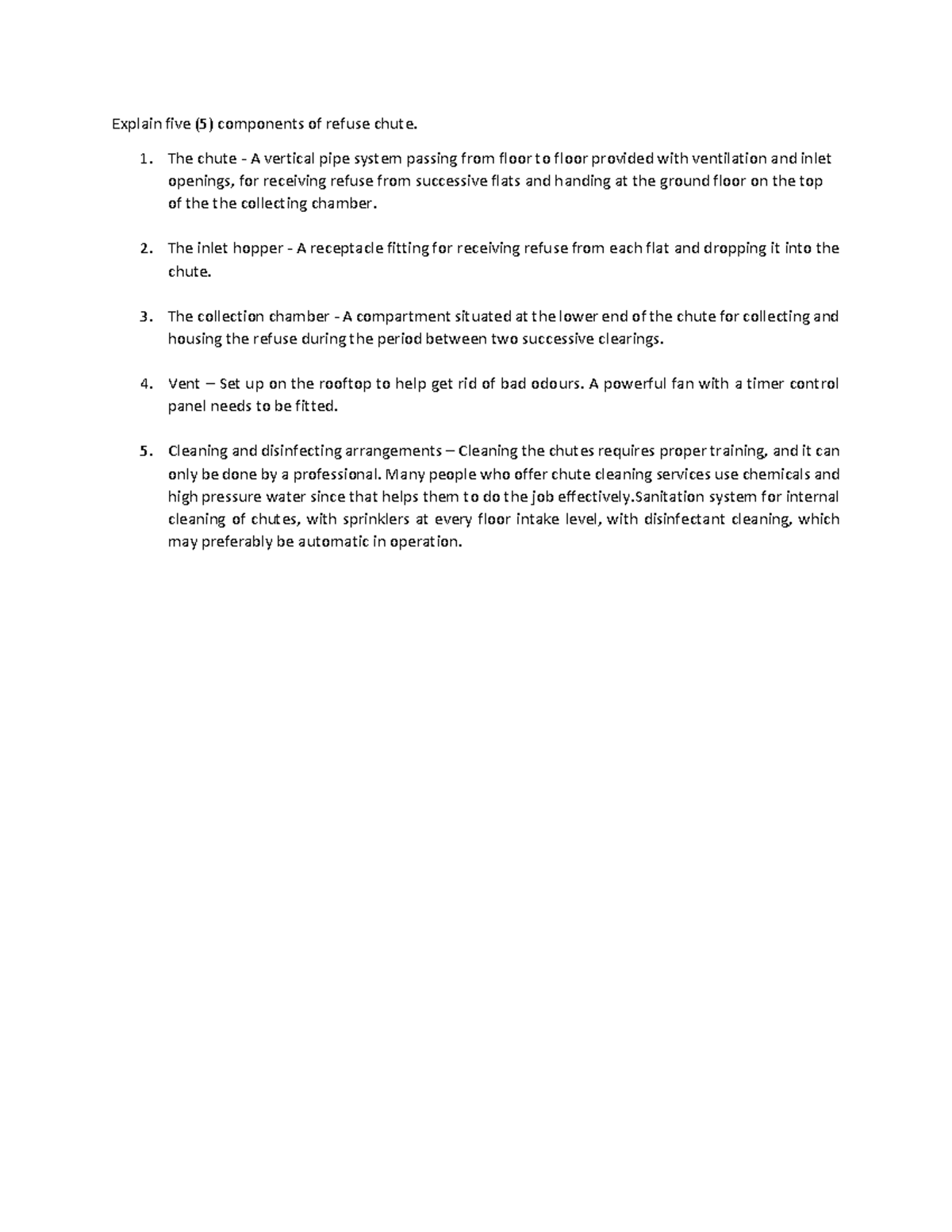Tutorial rem217 refuse chute Explain five (5) components of refuse chute. The chute A