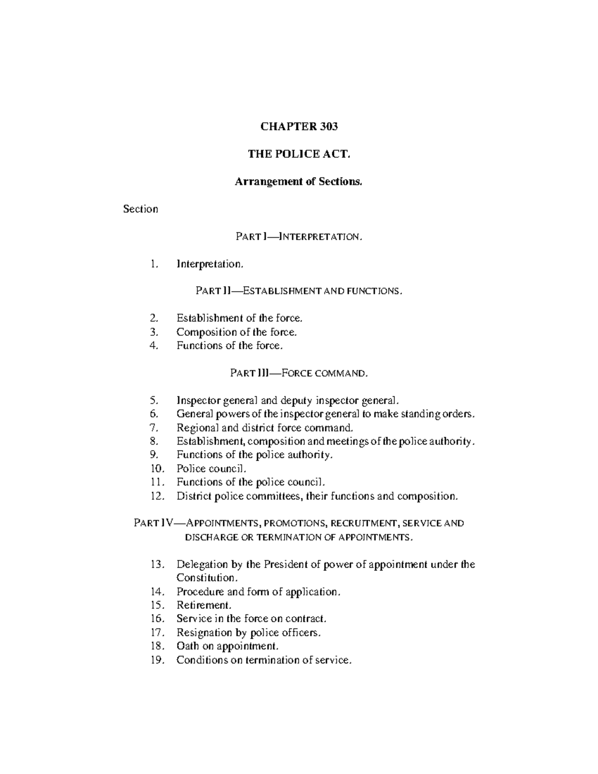 ThePoliceAct STATUTORY INSTRUMENT CHAPTER 303 THE POLICE ACT. Arrangement of Sections