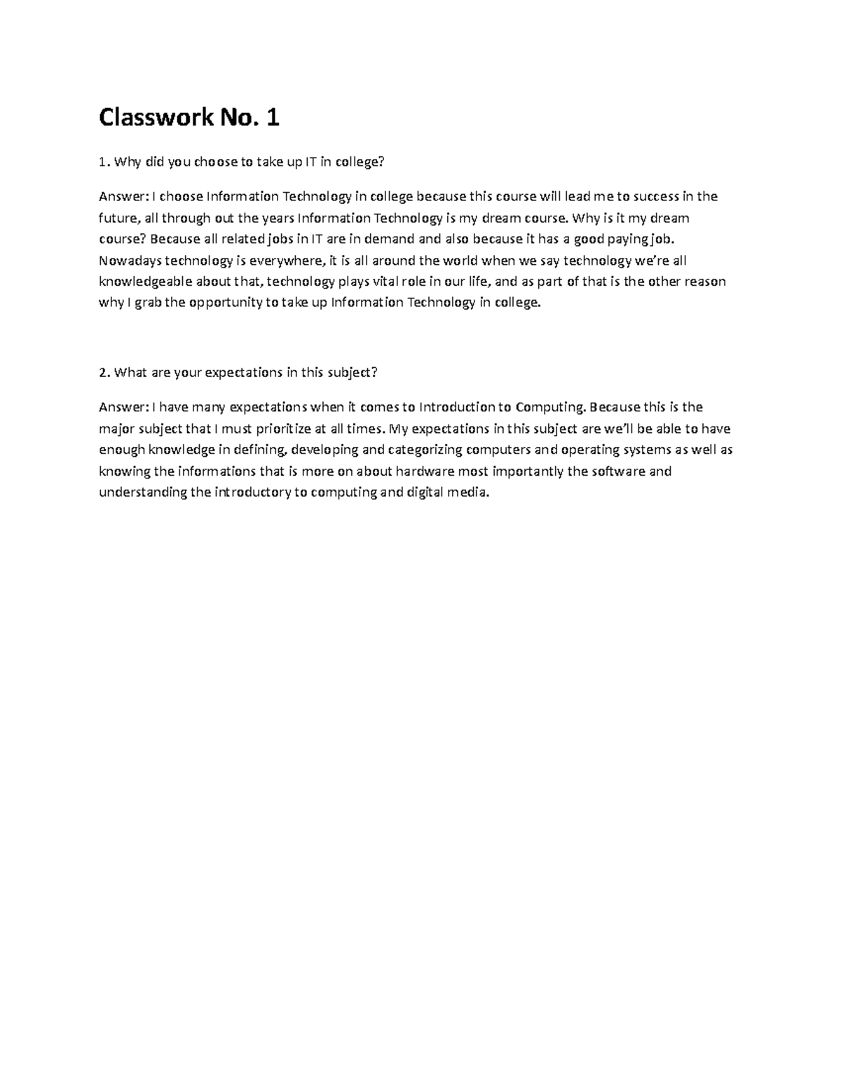 Classwork No. 1 Classwork No. 1 Why did you choose to take up IT in