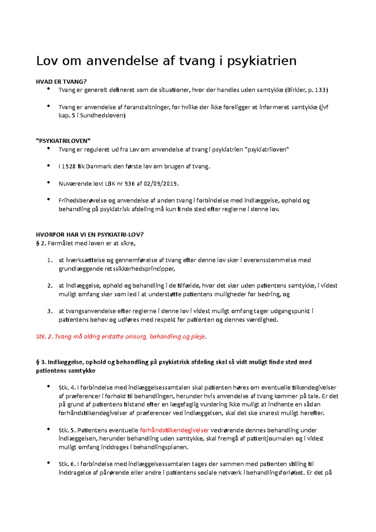 Lov om anvendelse af tvang i psykiatrien 133) Tvang er anvendelse af