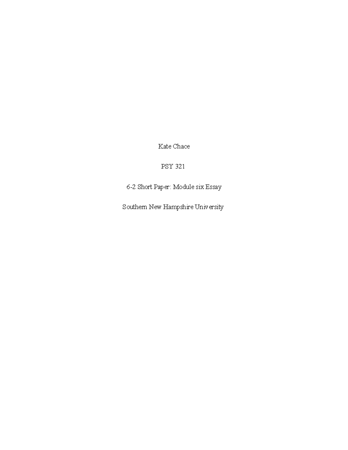 Module 6 Essay - Kate Chace PSY 321 6-2 Short Paper: Module six Essay ...