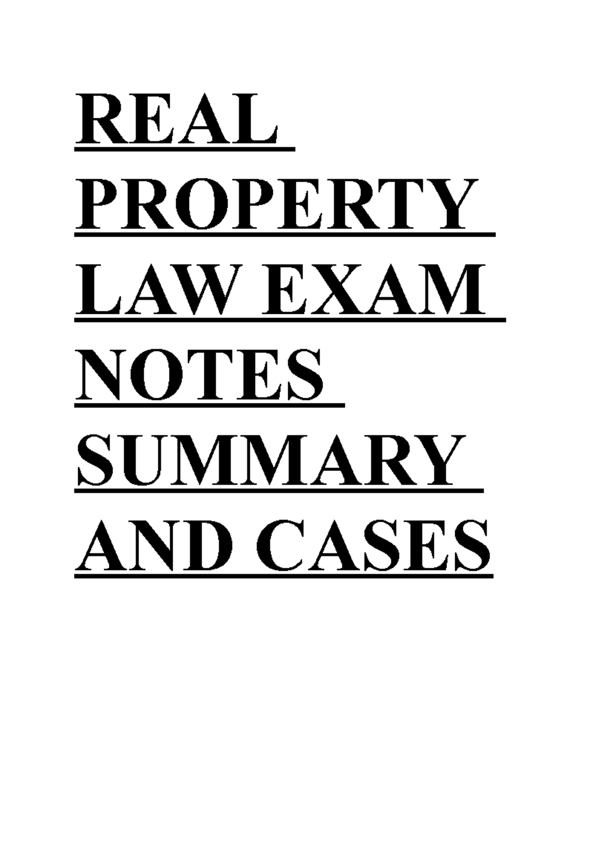 REAL Property LAW EXAM Notes Summary AND Cases REAL PROPERTY LAW EXAM