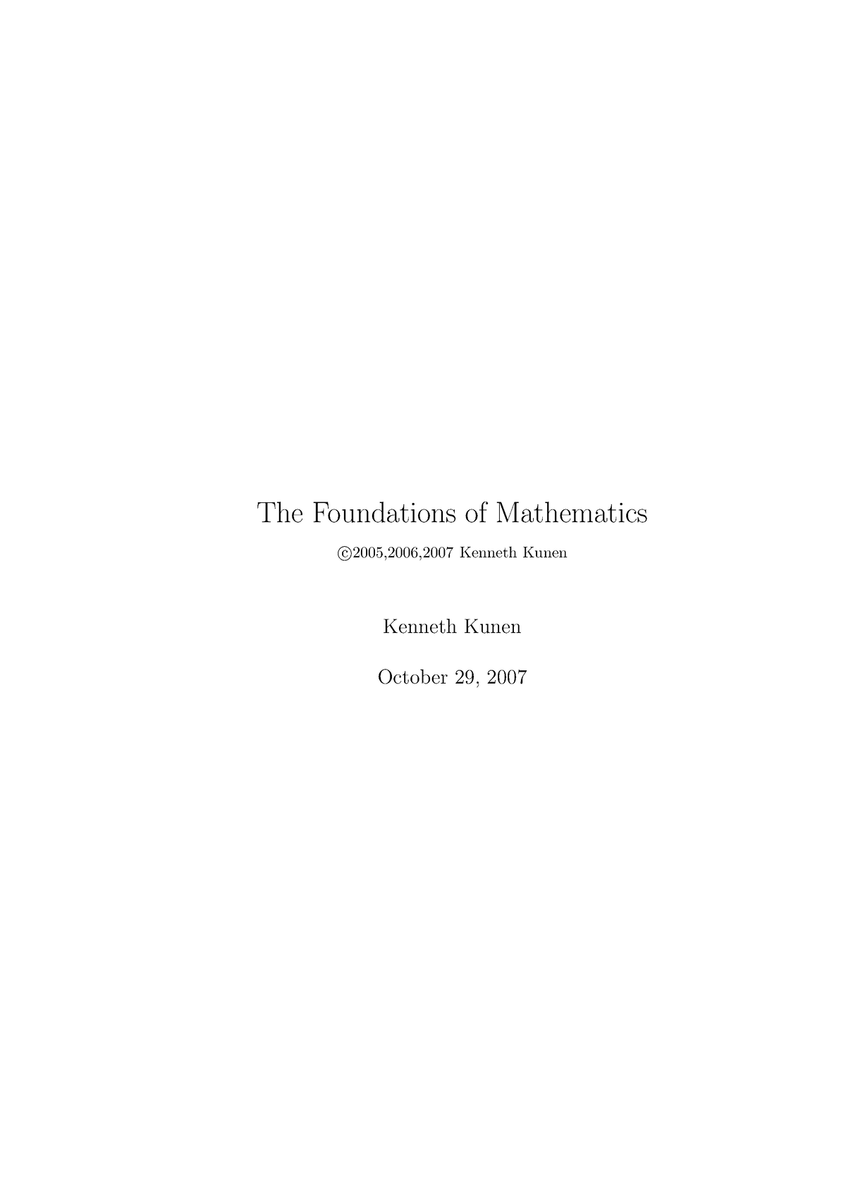 Kunen 770 - The Foundations of Mathematics © c2005,2006,2007 Kenneth ...