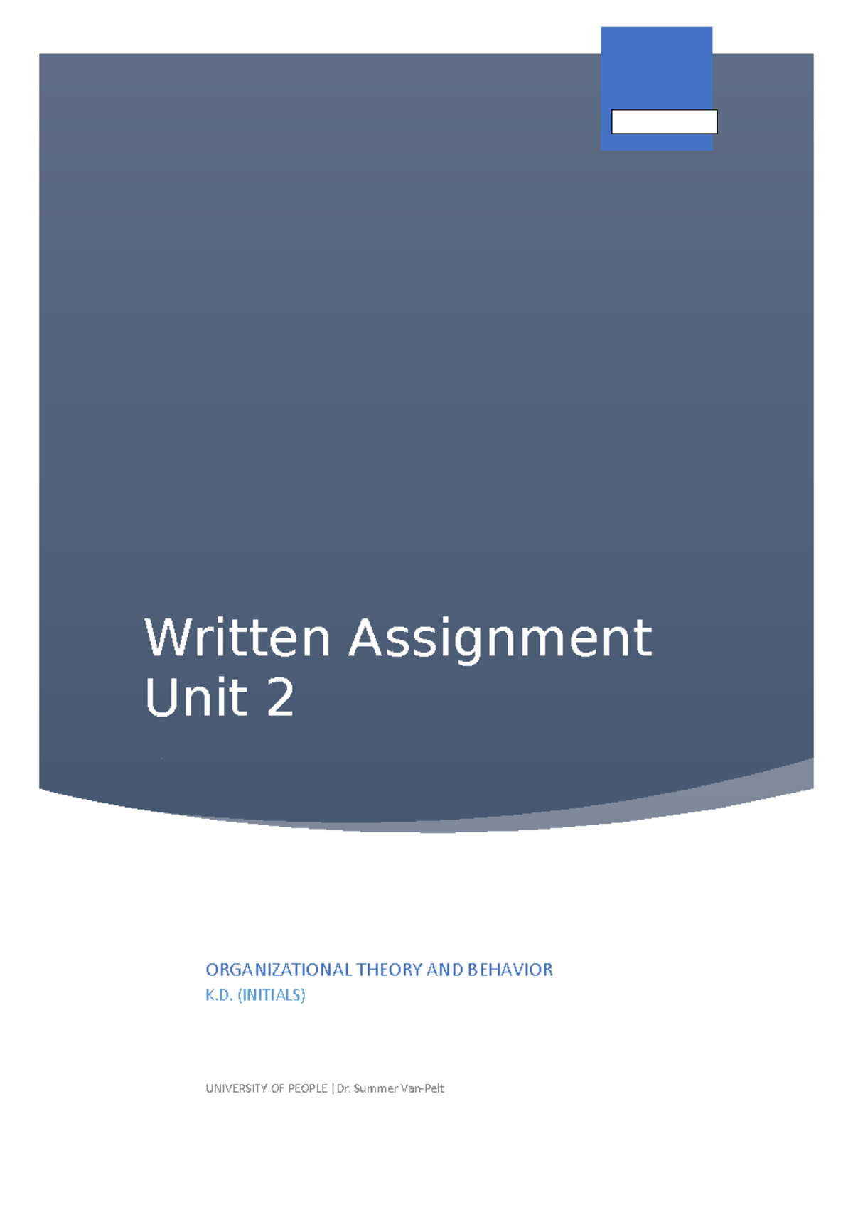 Written Assignment Unit 2 - Written Assignment Unit 2 UNIVERSITY OF ...