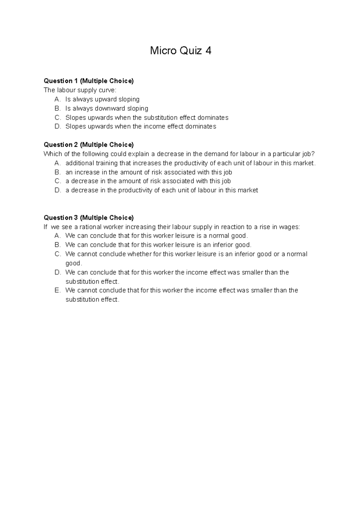 MCQ 4 2021 2024 - Micro Quiz 4 Question 1 (Multiple Choice) The labour ...