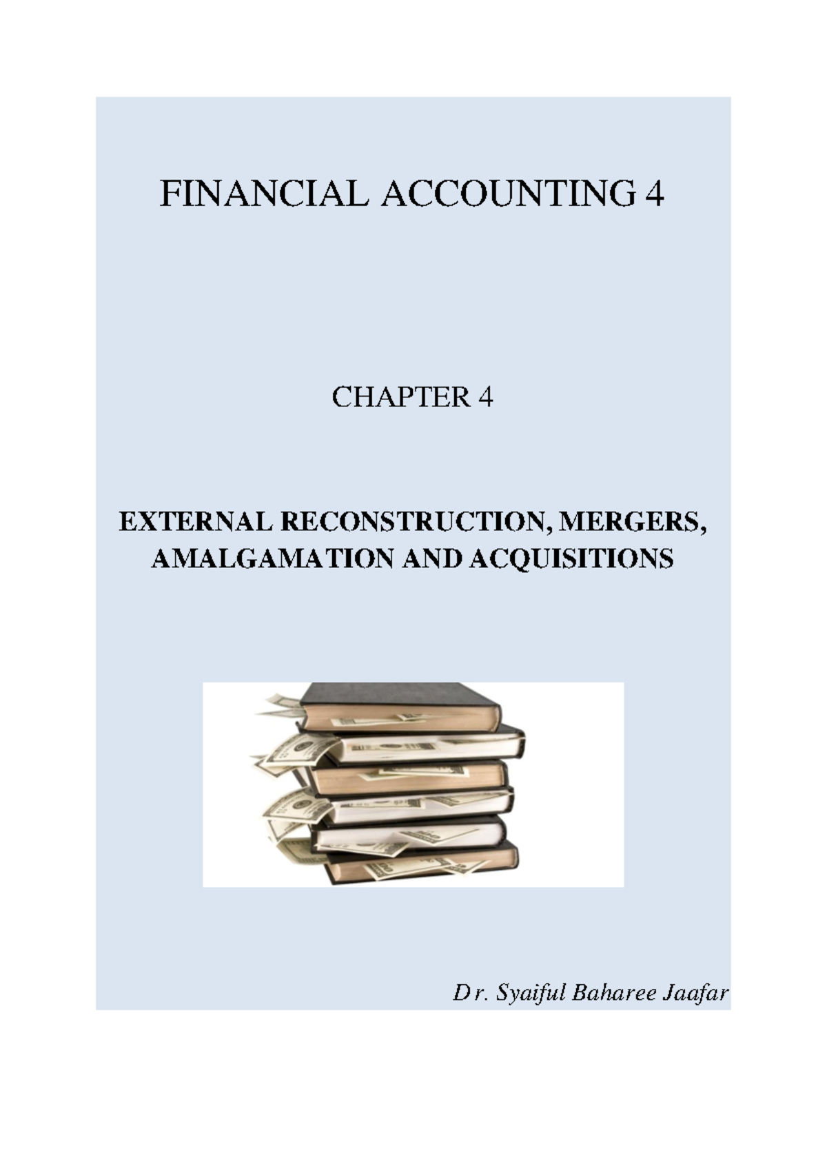 Chapter 4 FA5 - Notes - FINANCIAL ACCOUNTING 4 CHAPTER 4 EXTERNAL ...