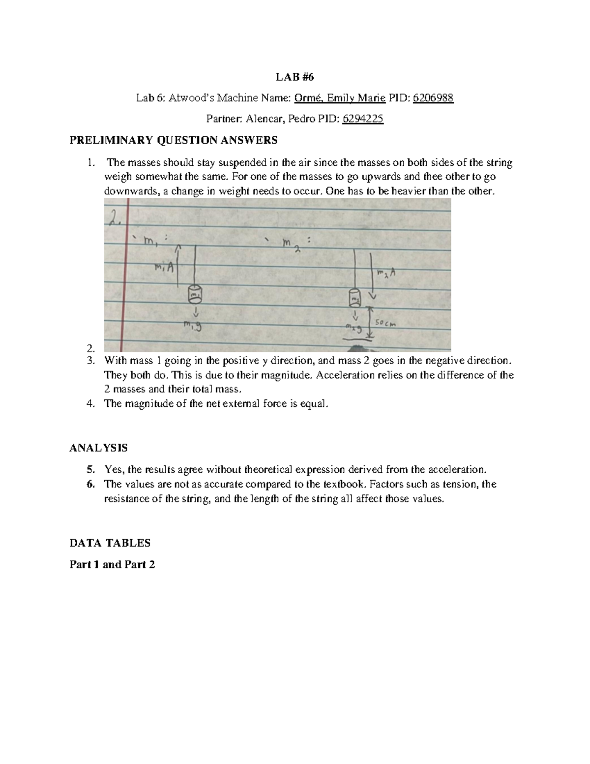 Physics 1 Atwood LAB Lab 6 Atwood’s Machine Name Ormé, Emily Marie