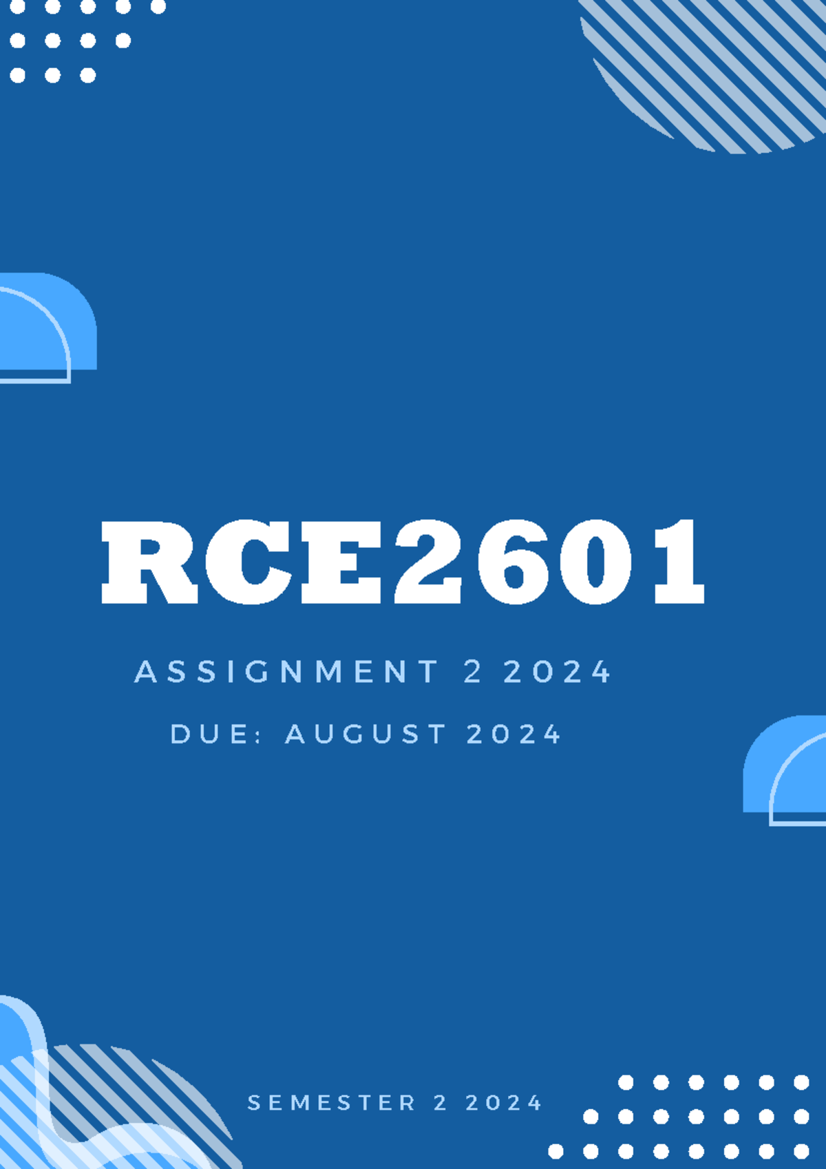 RCE2601 Assignment 2 Memo 2024 - S E M E S T E R - D U E : A U G U S T ...