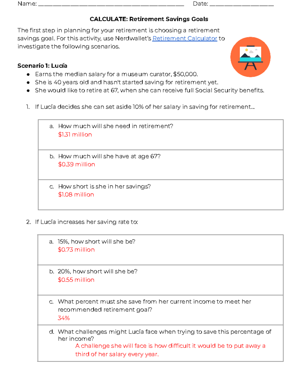 Retirement Savings Goals For this activity, use Nerdwallet’s