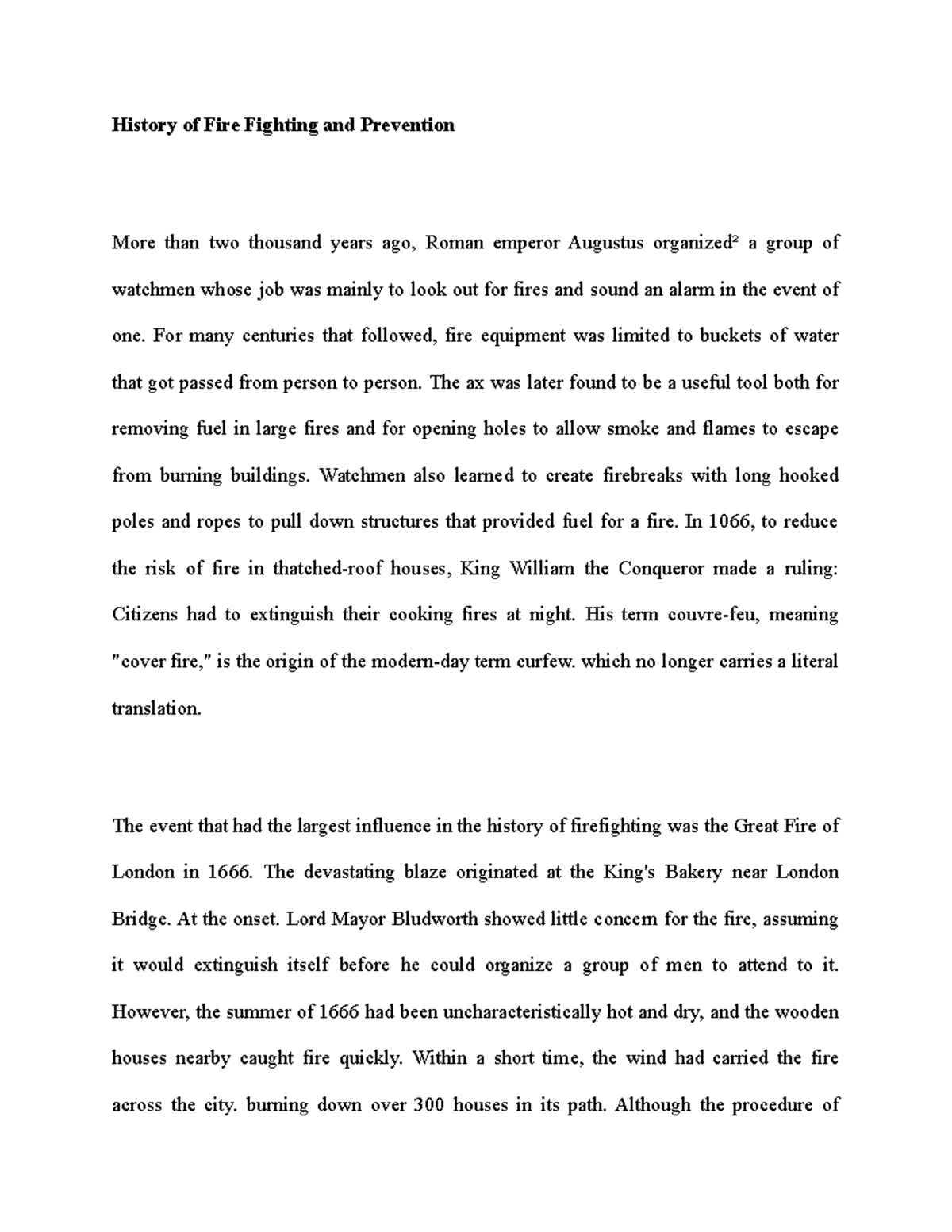 History of Fire Fighting and Prevention For many centuries that followed, fire equipment was