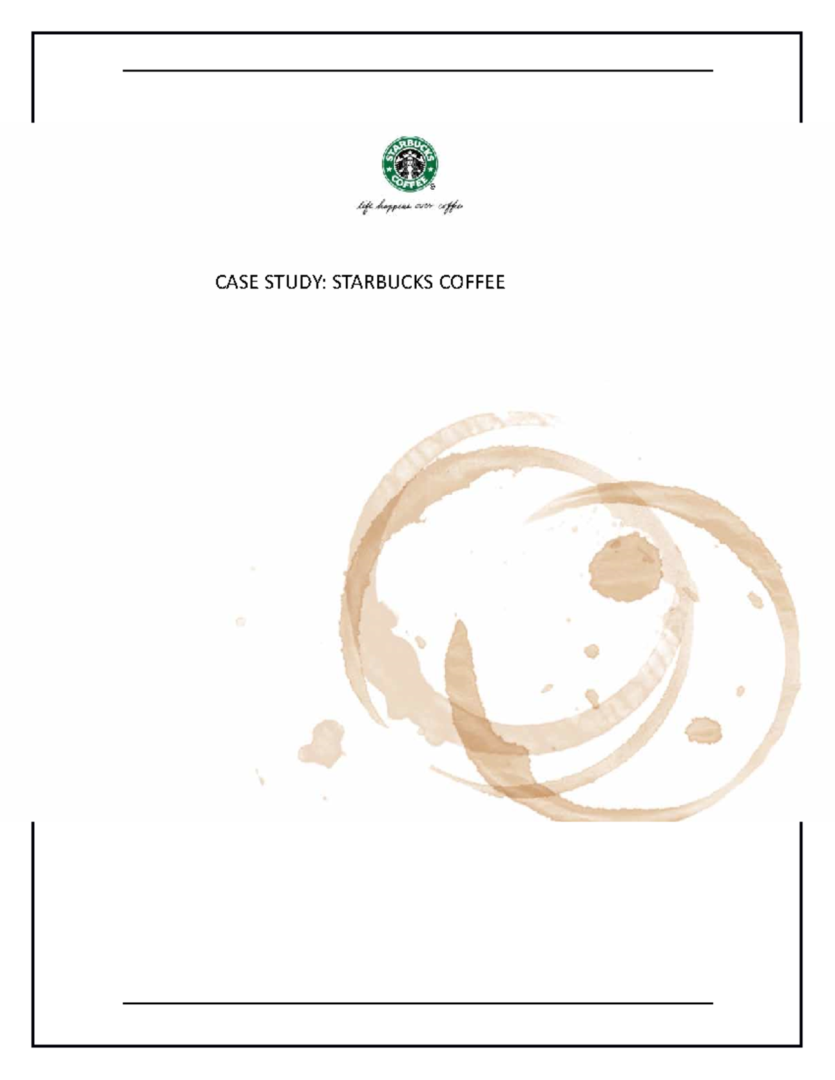 Starbucks Coffe Case Study - CASE STUDY: STARBUCKS COFFEE Brief History ...