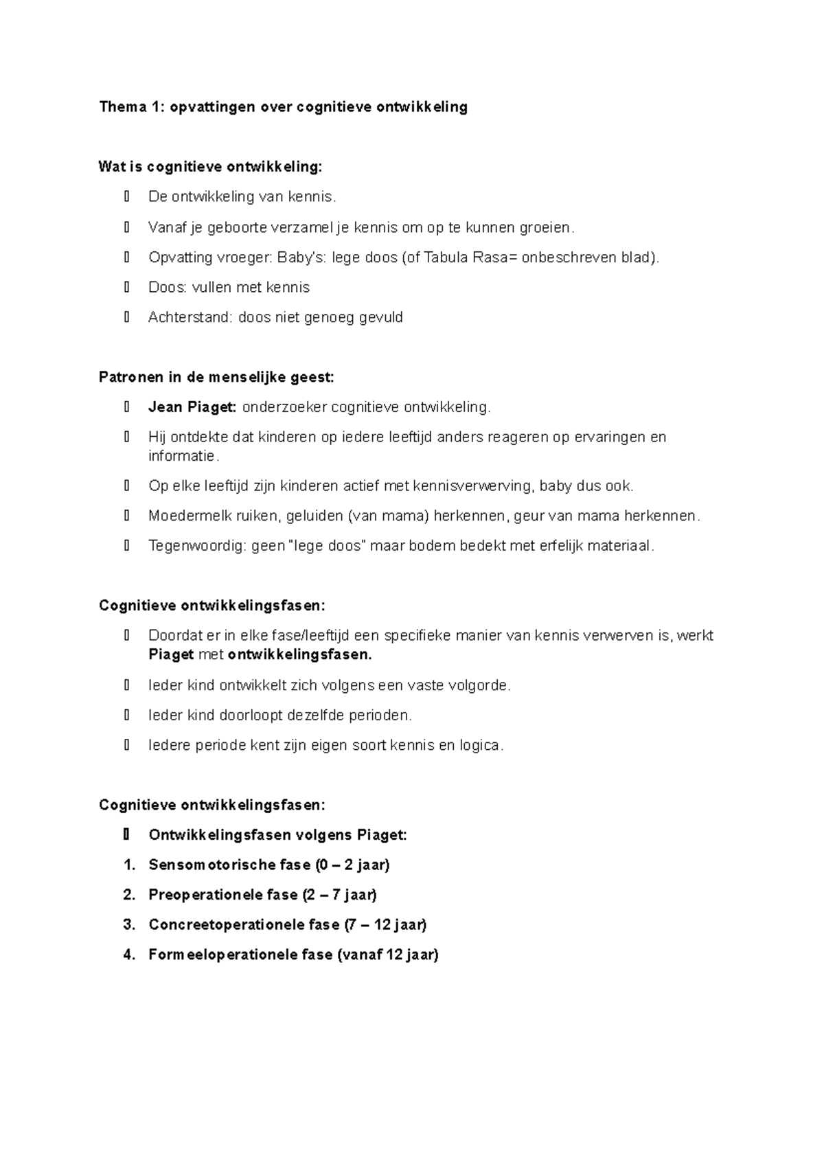 Thema 1 cognitieve ontwikkeling Thema 1 opvattingen over