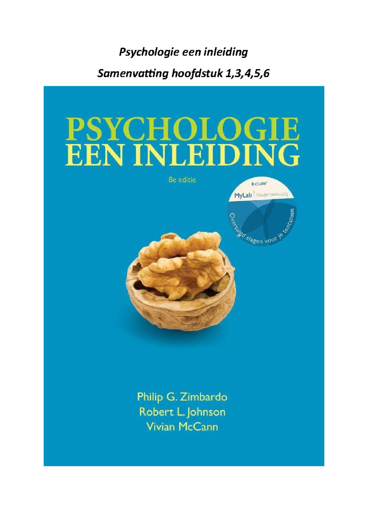 Psychologie Een Inleiding H1,3,4,5,6 - Psychologie Een Inleiding ...