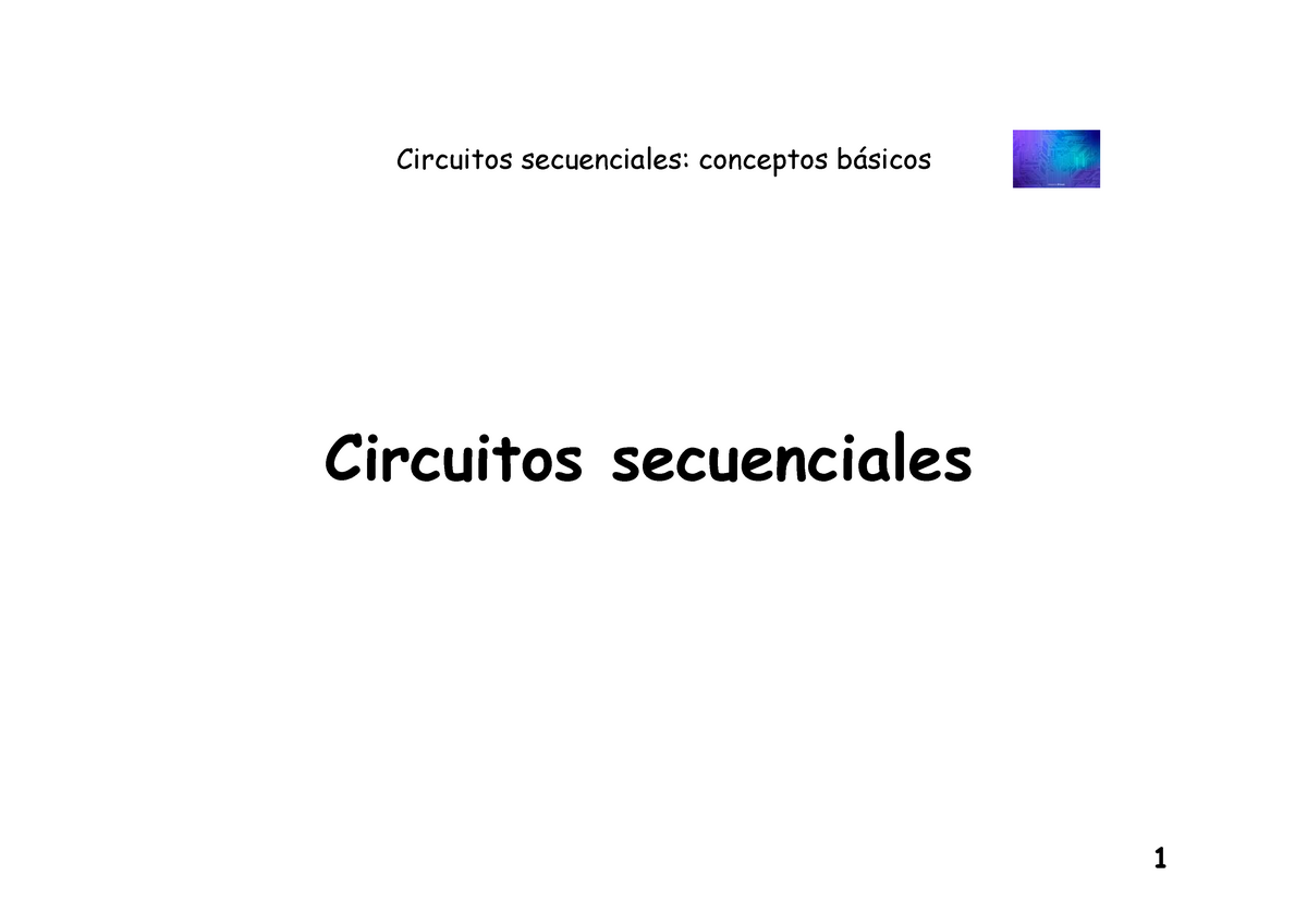 Sec - Circuitos Secuenciales: Conceptos Básicos - Circuitos ...