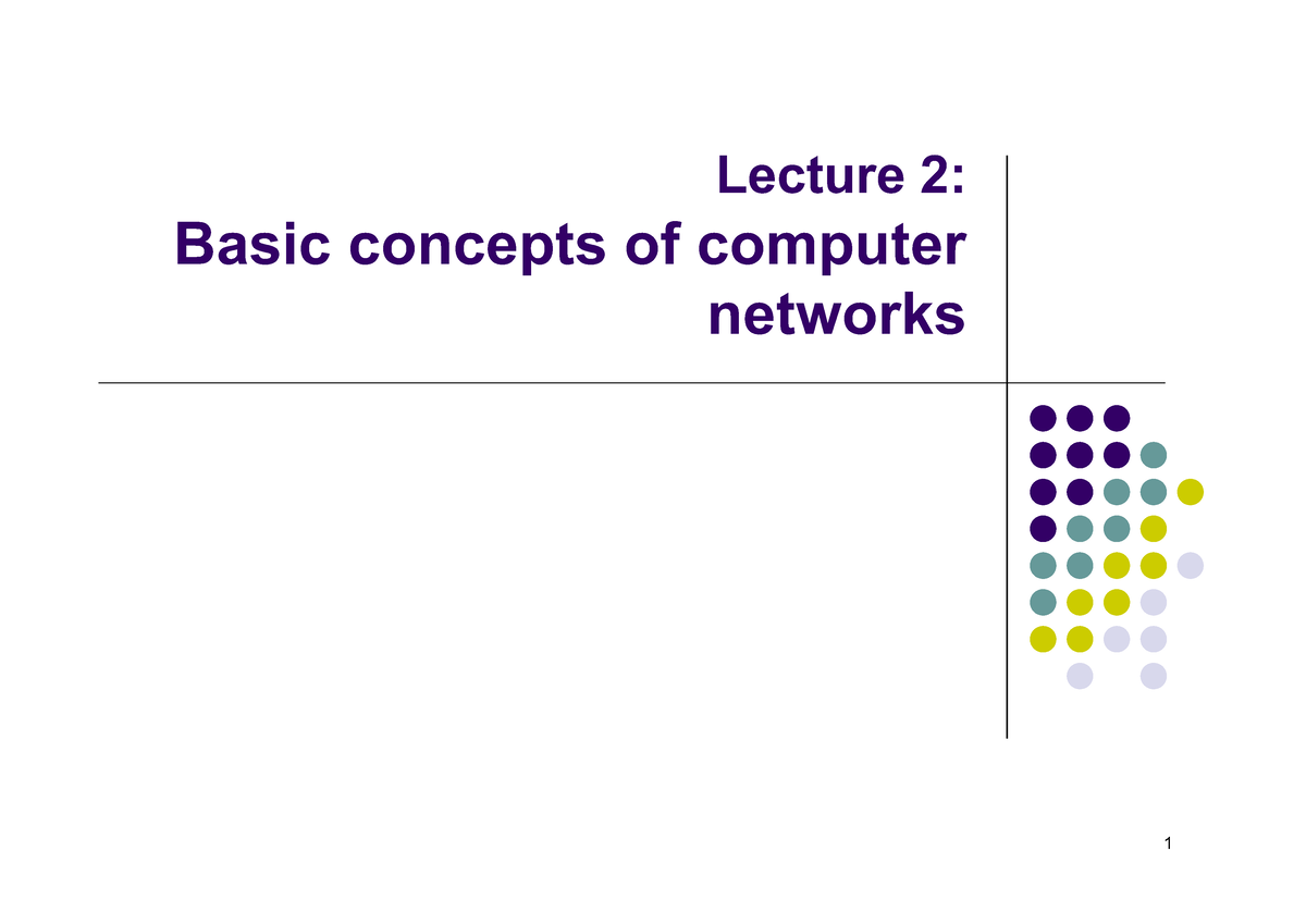 Lecture 2 - Basic About Computer Networks - Lecture 2: Basic Concepts ...