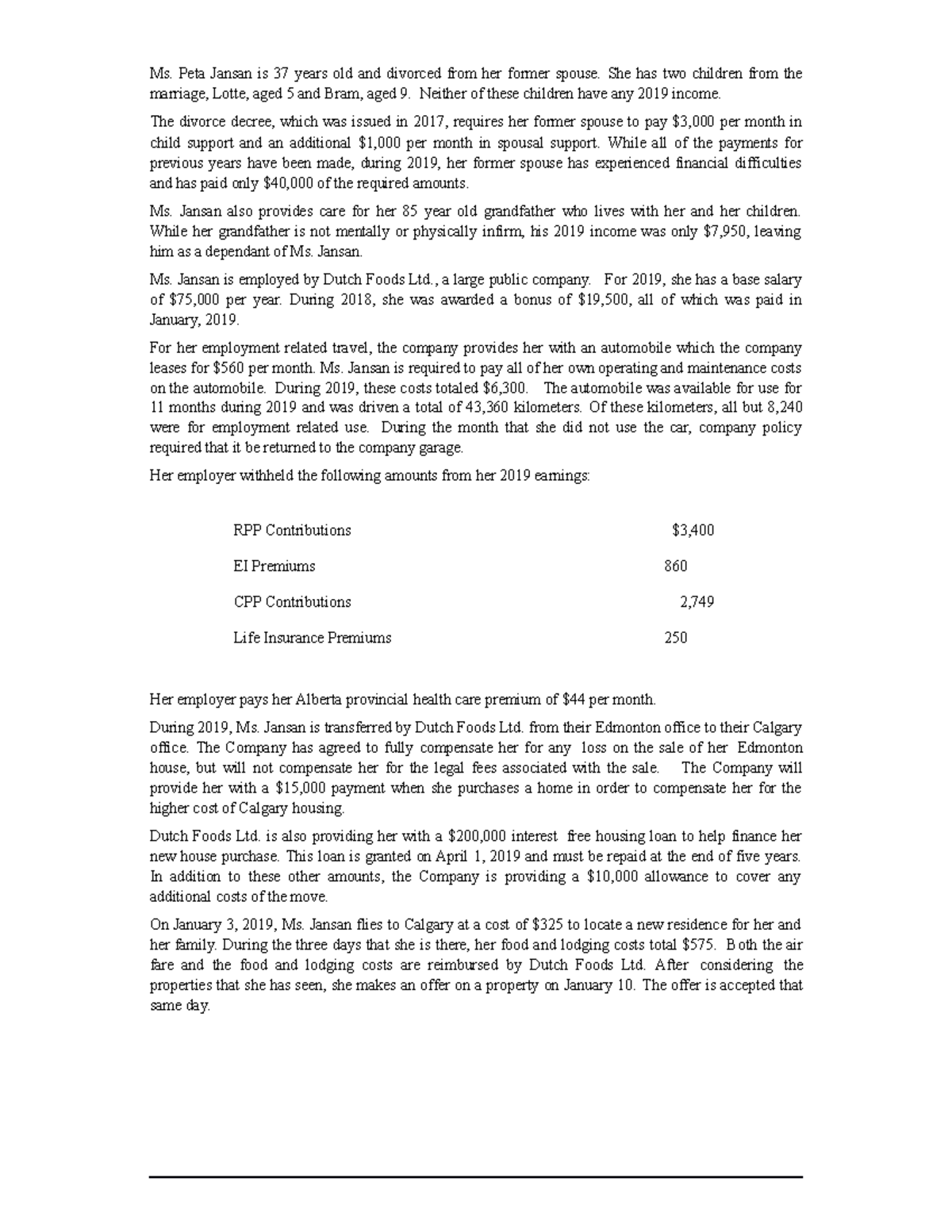 ACCT226 Chapter 9 Problem 18 - Ms. Peta Jansan is 37 years old and ...