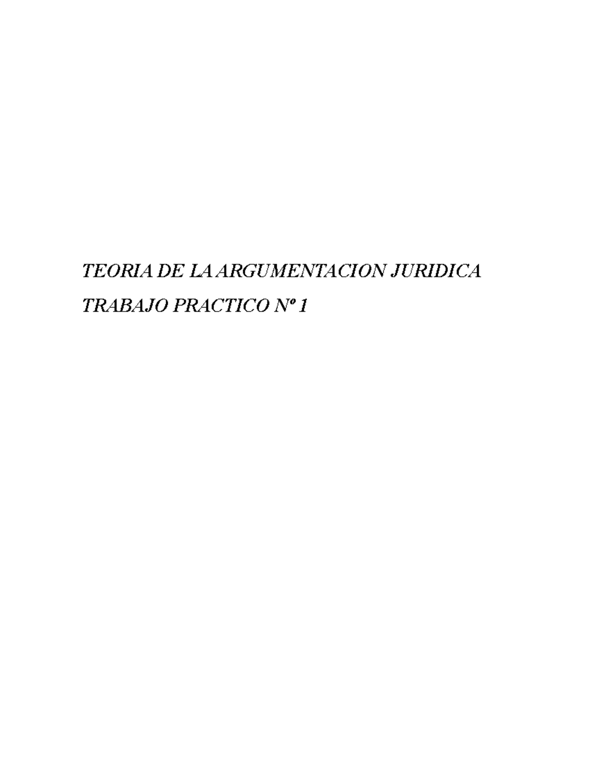 Teoría De La Argumentación Juridica Tp 1 AÑo 2022 Teoria De La Argumentacion Juridica Trabajo 7999