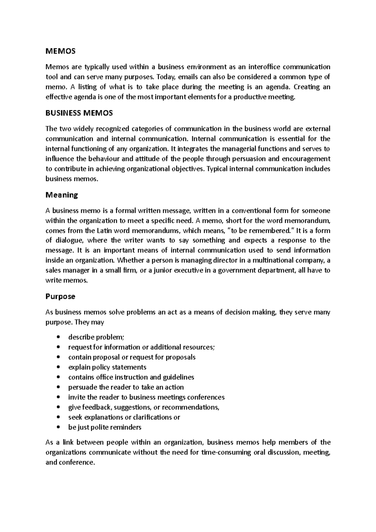 Memos MEMOS Memos are typically used within a business environment as