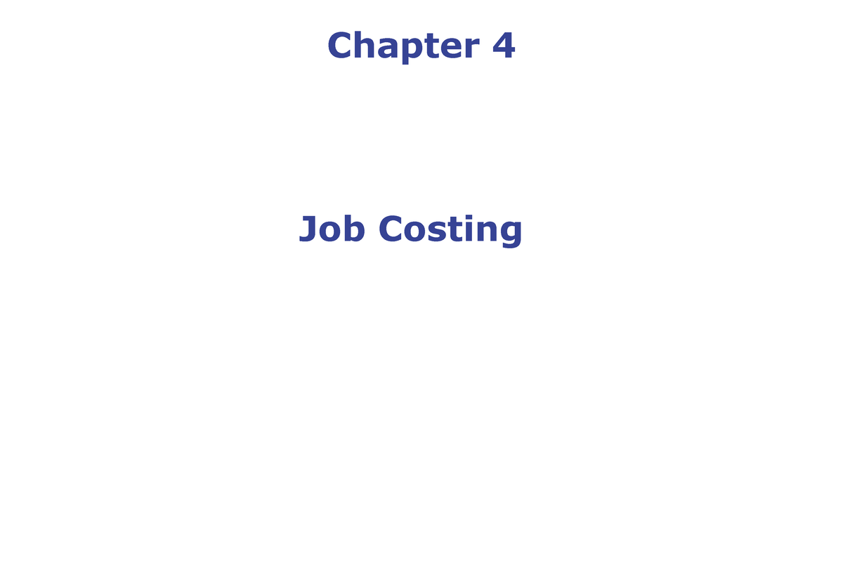 Chapter 4 - Lecture Notes - Chapter 4 Job Costing Basic Costing ...