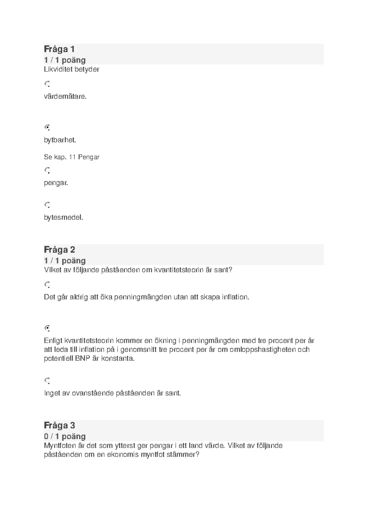 Testquiz 4 - Fråga 1 1 / 1 Poäng Likviditet Betyder Värdemätare ...