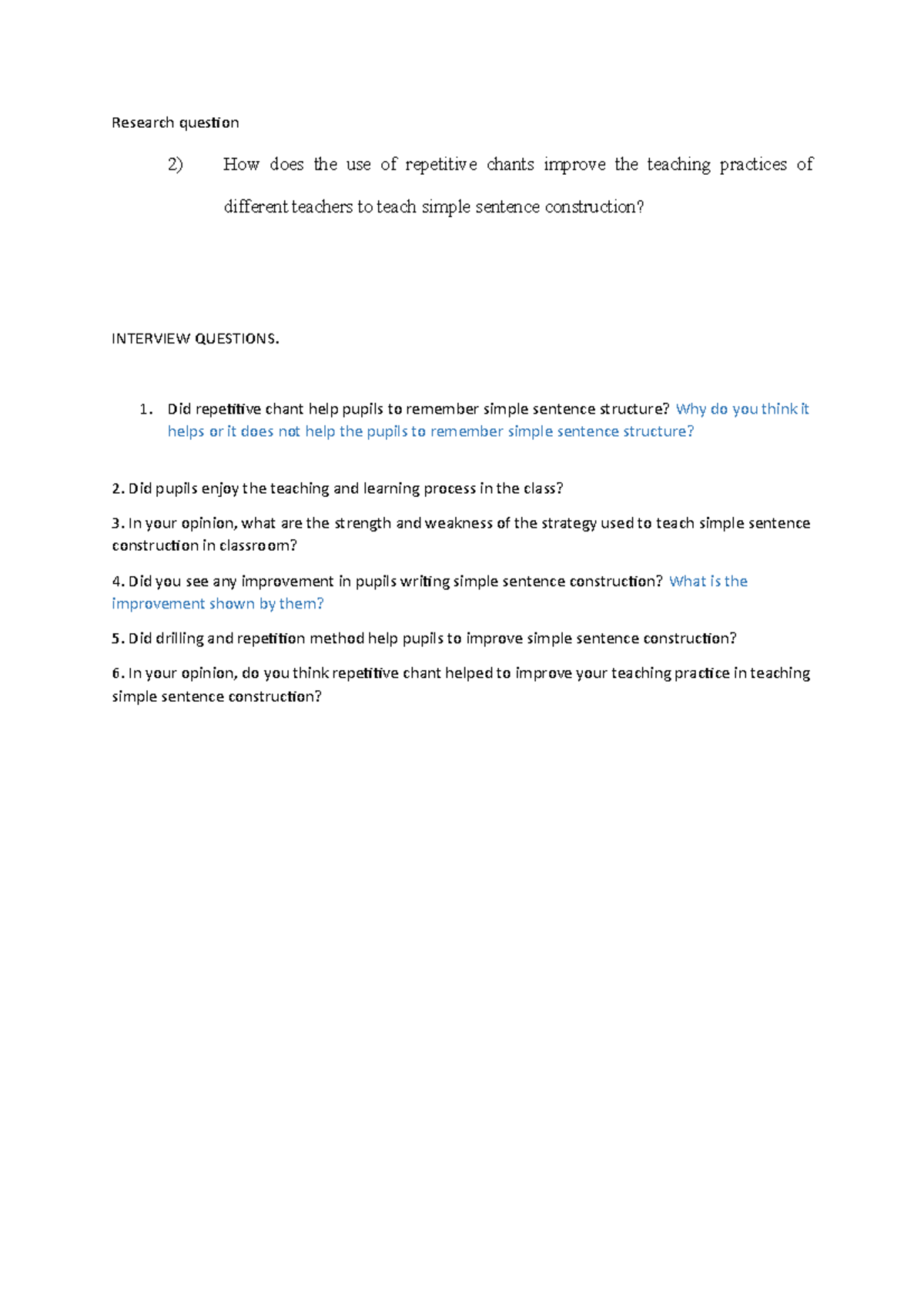 Interview question - assignment - Research question 2) How does the use ...
