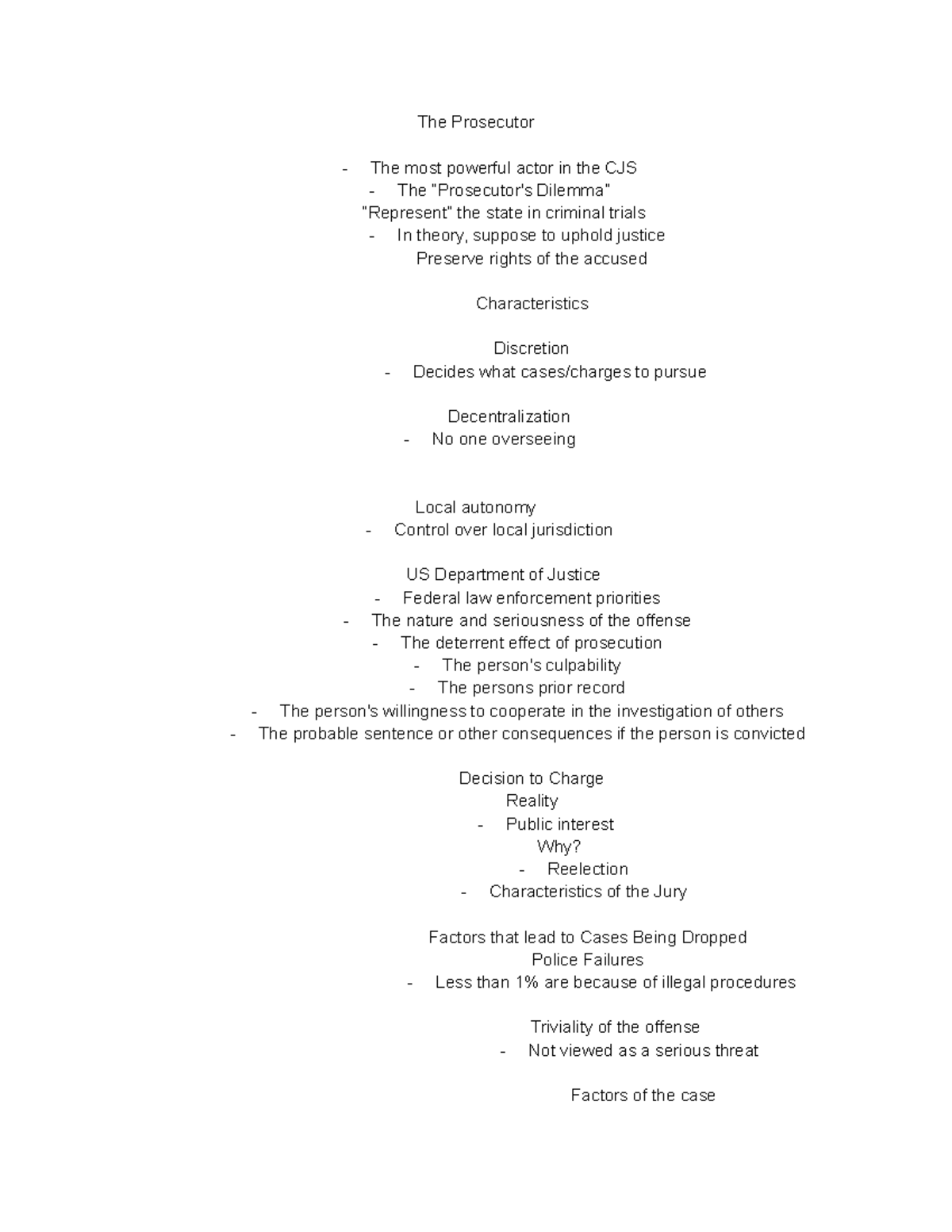 Criminal Justice Notes 3 21 22 The Prosecutor The most powerful actor