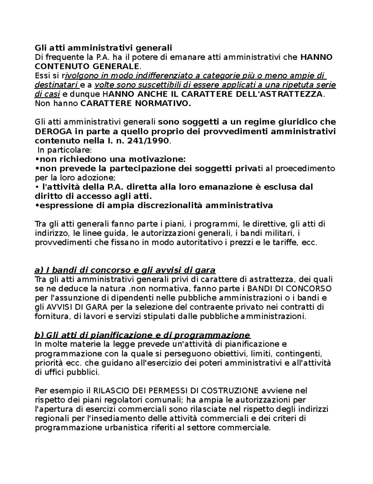 Gli atti amministrativi generali ha il potere di emanare atti