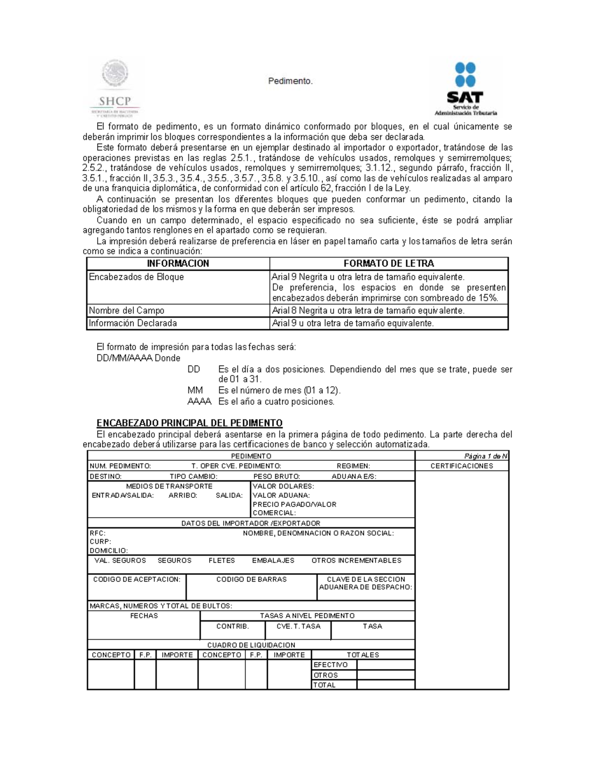FormatoPedimentoAduanal El formato de pedimento, es un formato