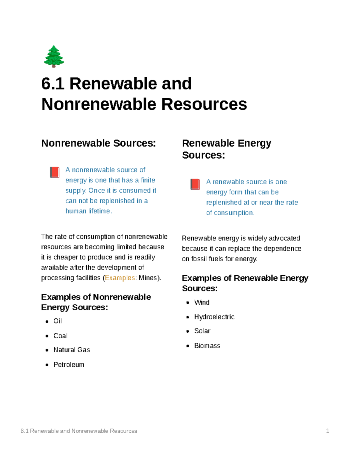 Renewable and nonrenewable resources - Once it is consumed it can not