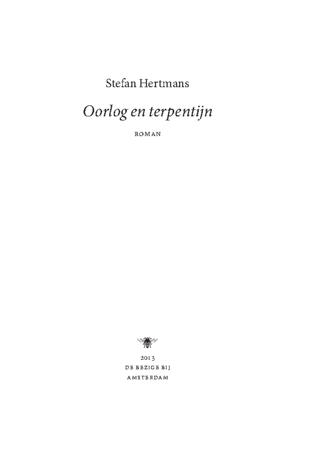 9789023479314 - Oorlog en terpentijn Stefan Hertmans - Stefan Hertmans ...