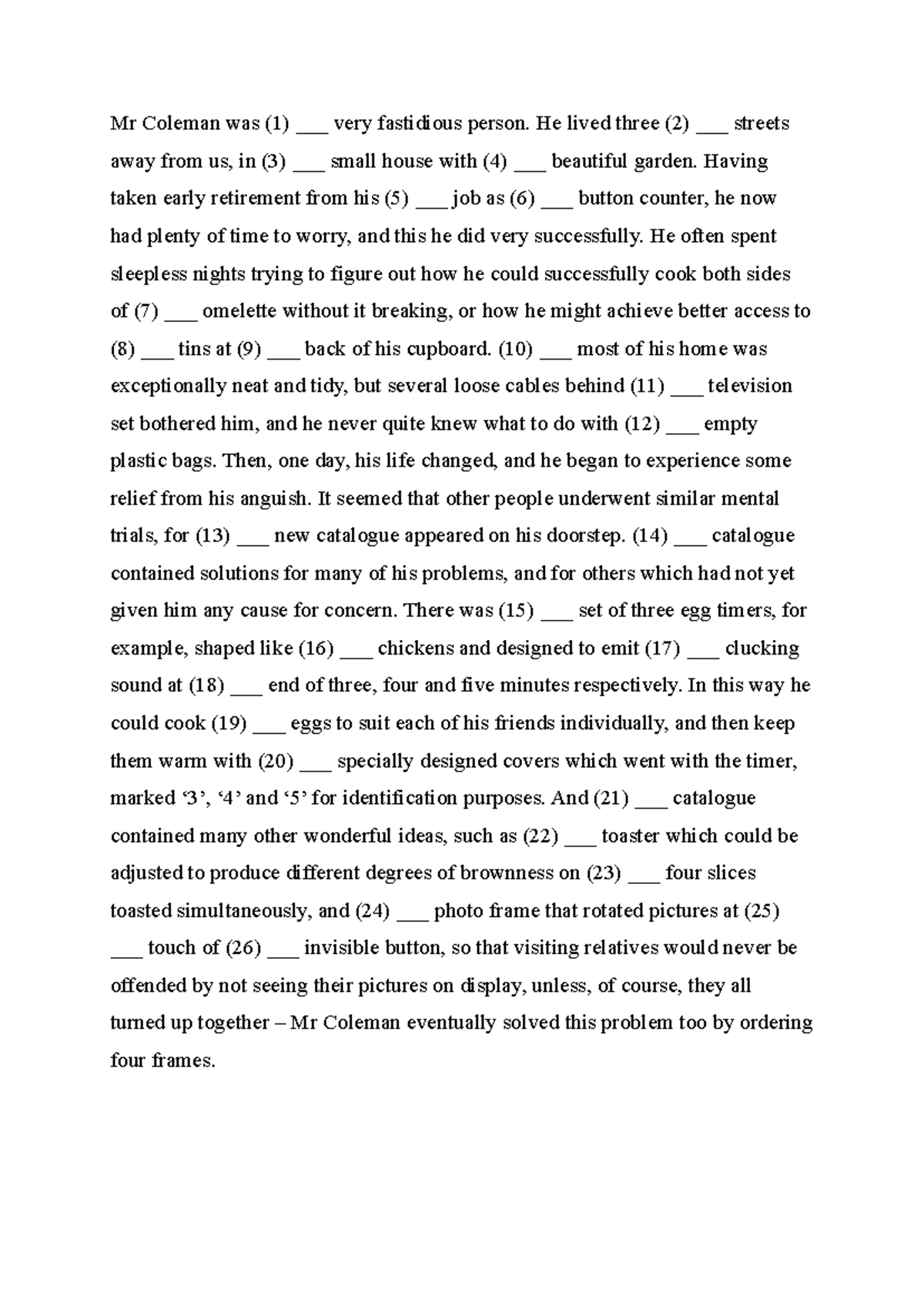 Articles text 1 - atricles - Mr Coleman was (1) ___ very fastidious ...