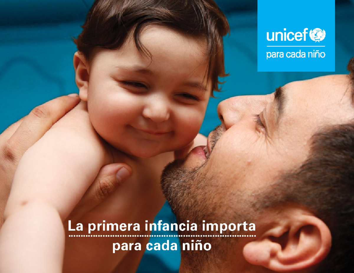 Unicef - La primera infancia importa para cada nino - La primera