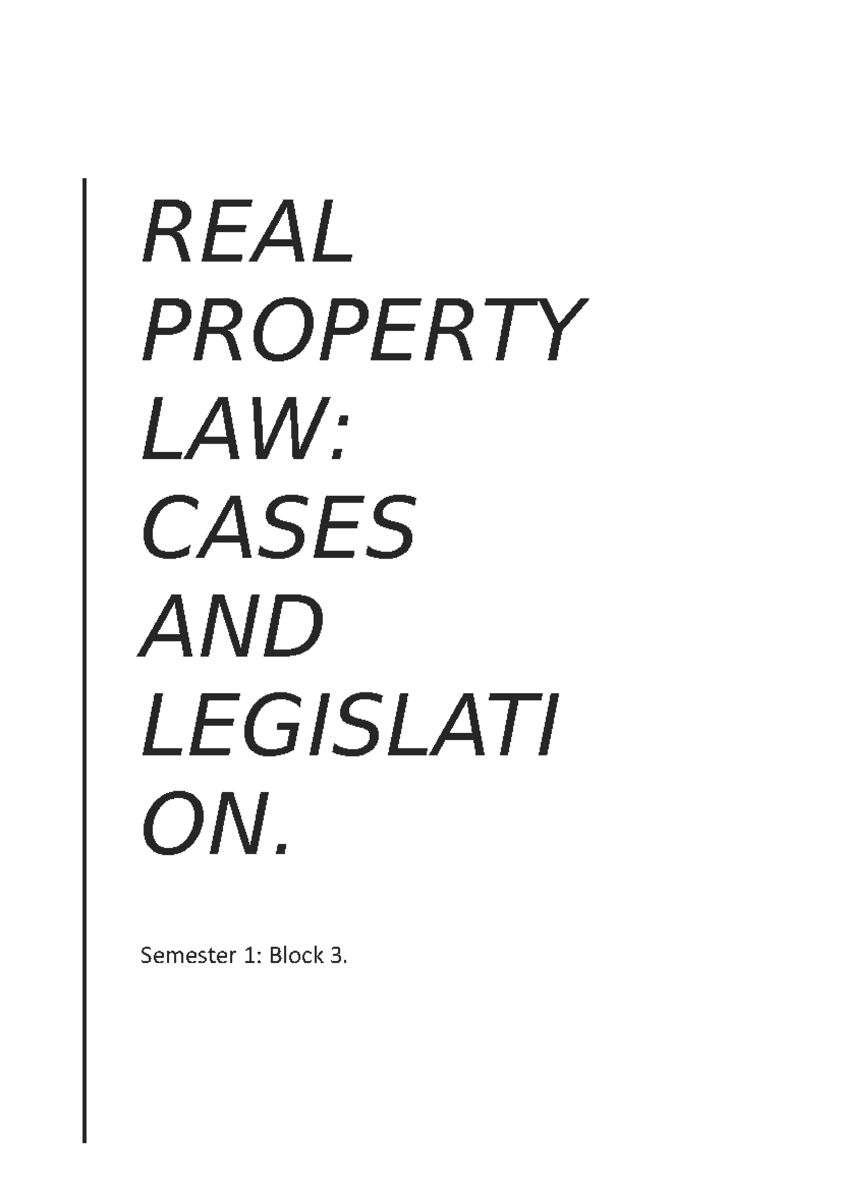 RPL cases summary REAL PROPERTY LAW CASES AND LEGISLATI ON. Semester