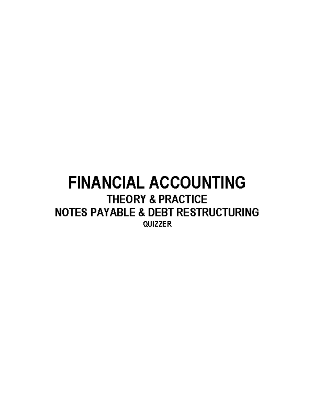 02c Notes Payable Debt Restructuring - FINANCIAL ACCOUNTING THEORY ...