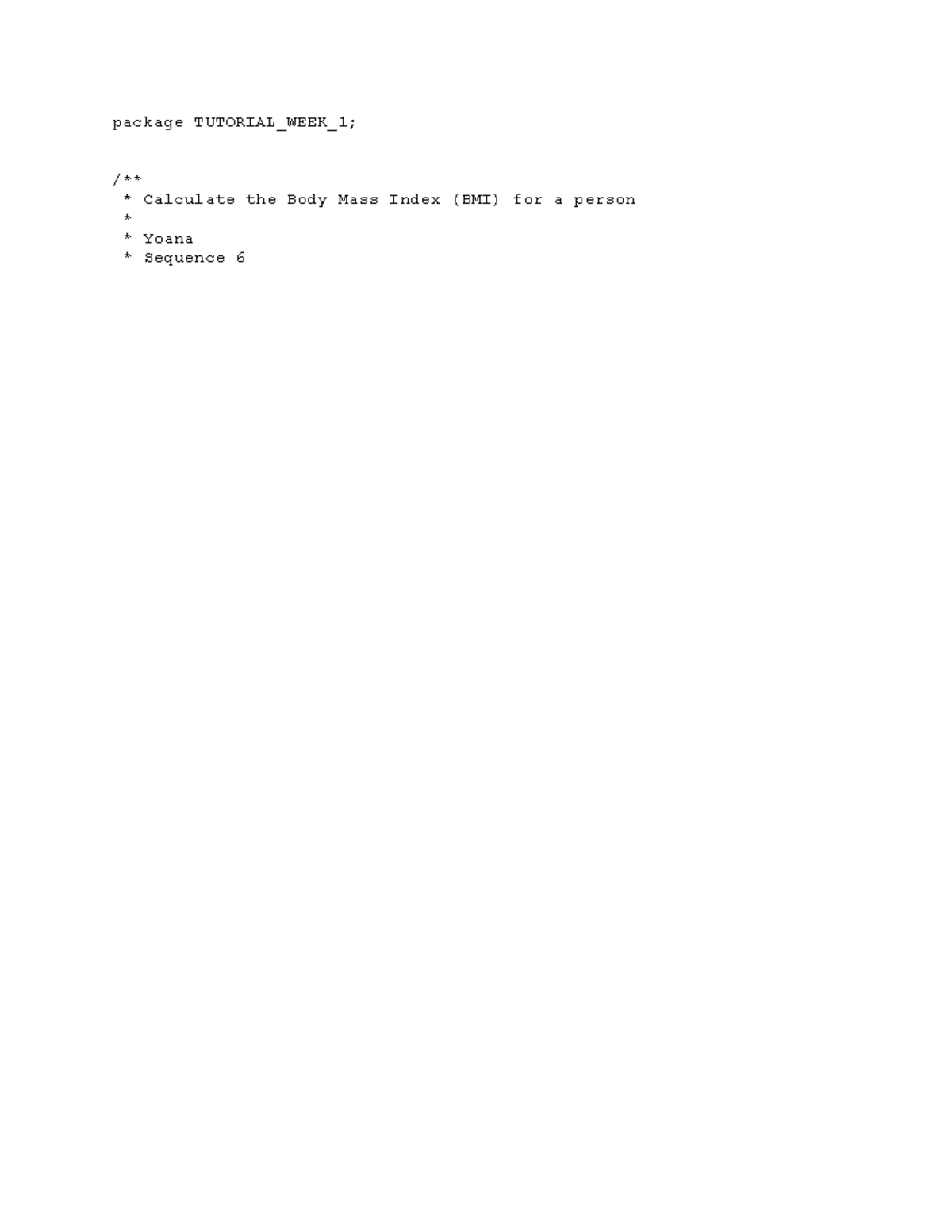 Example of JAVA coding (Sequence) - /** Calculate the Body Mass Index ...