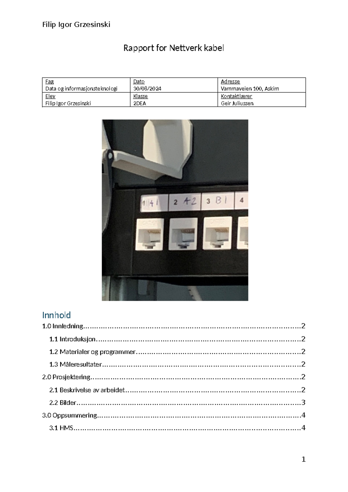 Nettverk kabel raport - Rapport for Nettverk kabel Fag Data og ...