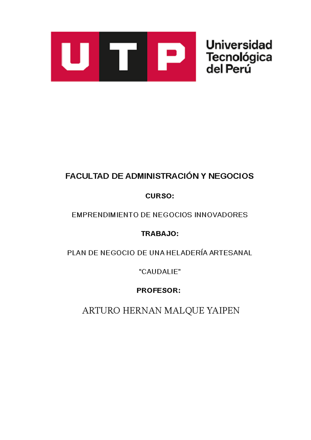 Tesis - GLIZ Heladería Fusión-Final - FACULTAD DE ADMINISTRACIÓN Y NEGOCIOS  CURSO: EMPRENDIMIENTO DE - Studocu