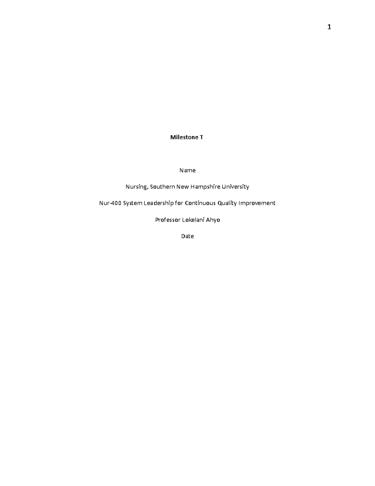 4-2 Milestone 3 Example - Milestone T Name Nursing, Southern New ...