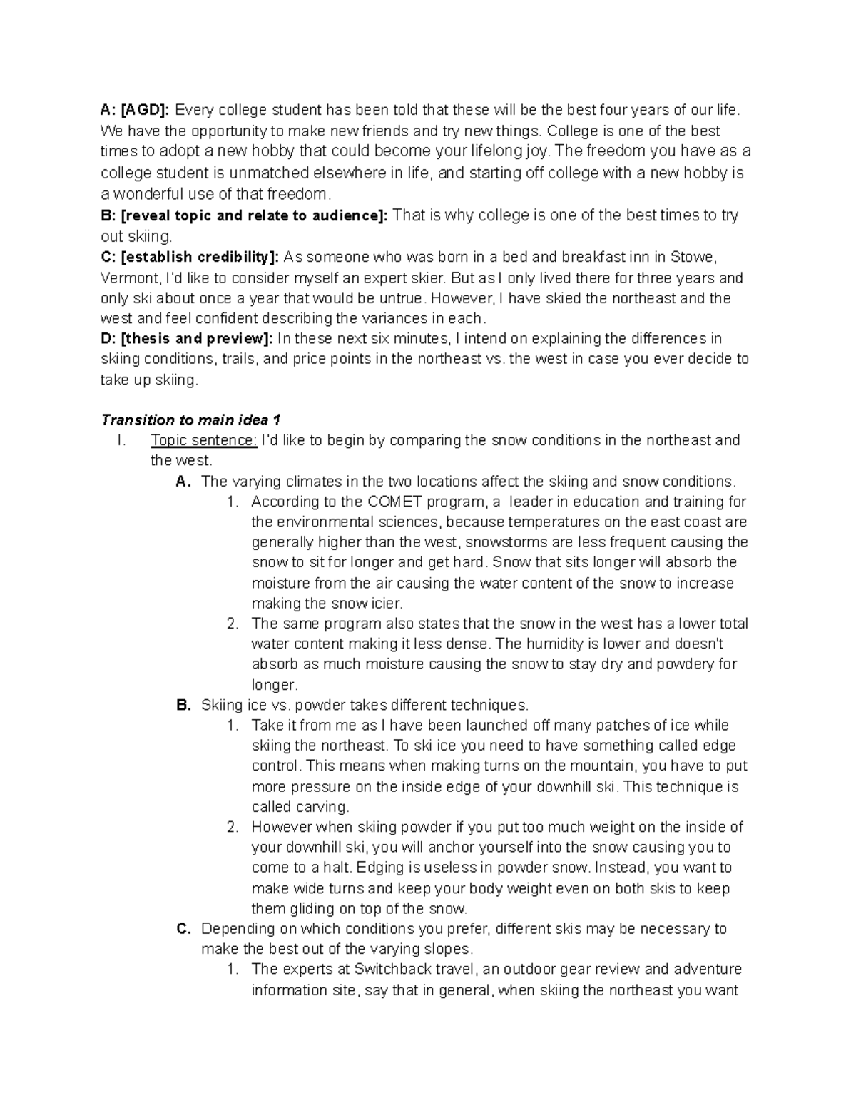 Informative speech Skiing the NE vs. the West - A: [AGD]: Every college ...