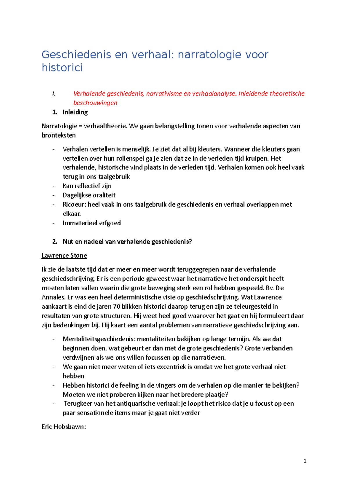 Geschiedenis en verhaal Verhalende geschiedenis, narrativisme en verhaalanalyse. Inleidende
