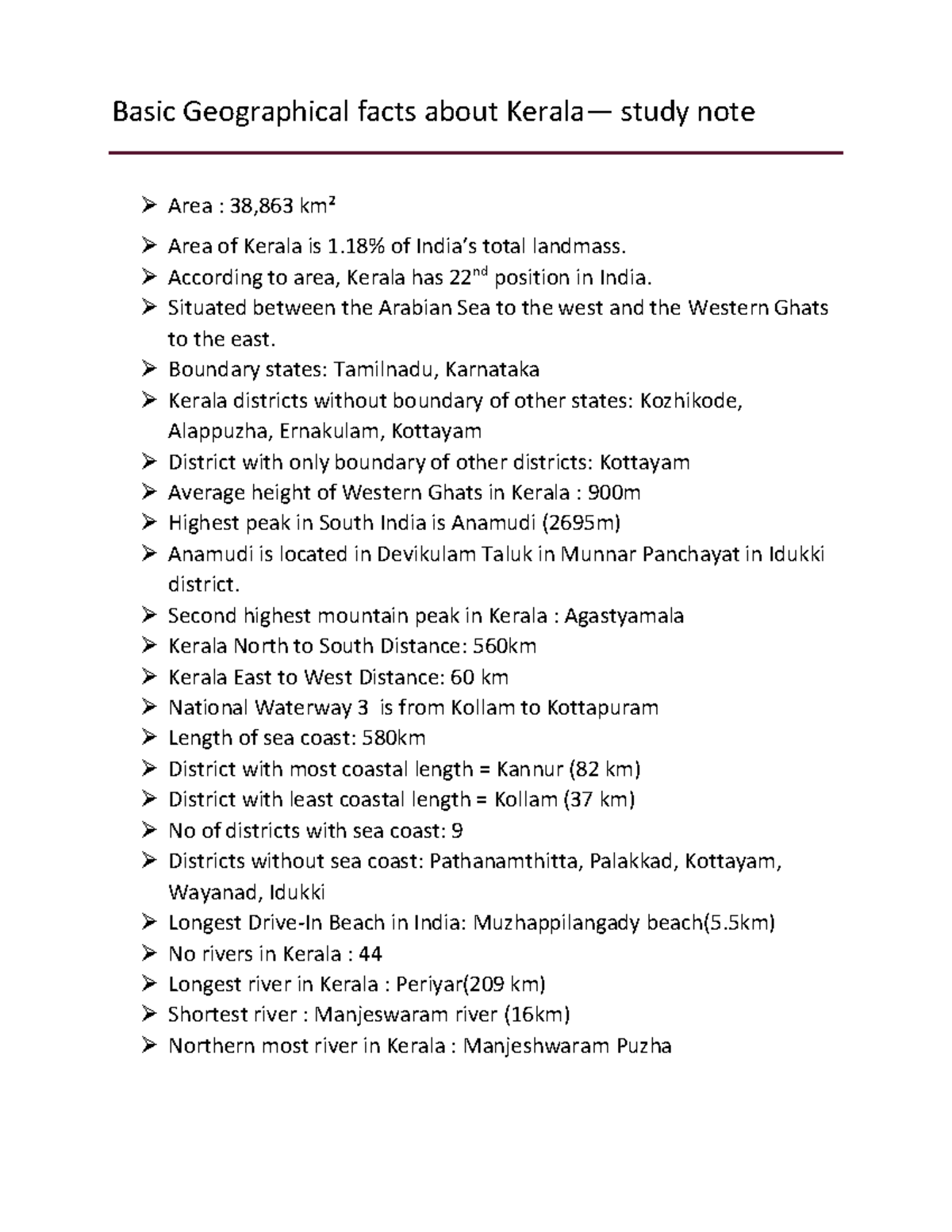 Geographical facts about Kerala According to area, Kerala has 22nd