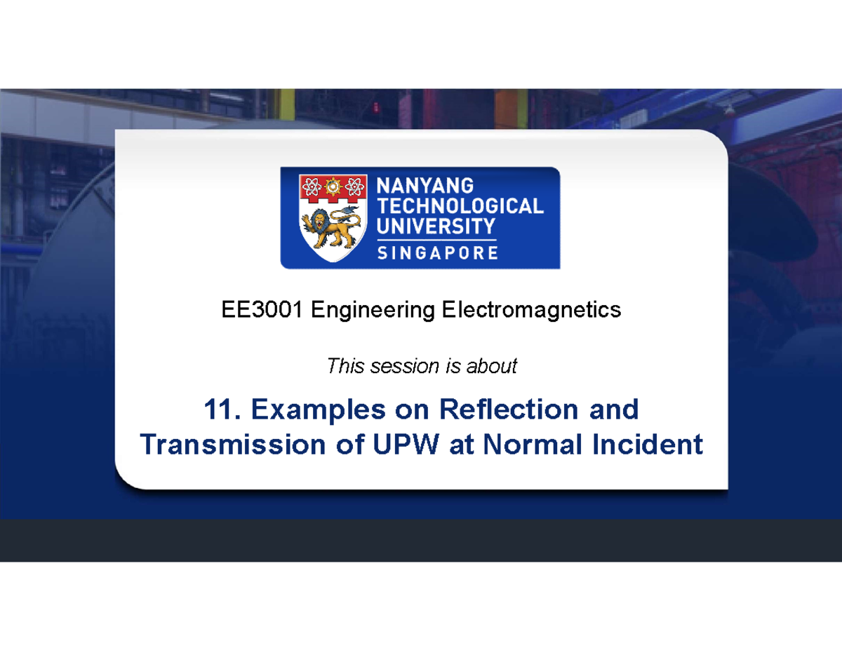 18S1 EE3001 PDF Week8Part2Session 11 V3 - 11. Examples on Reflection ...