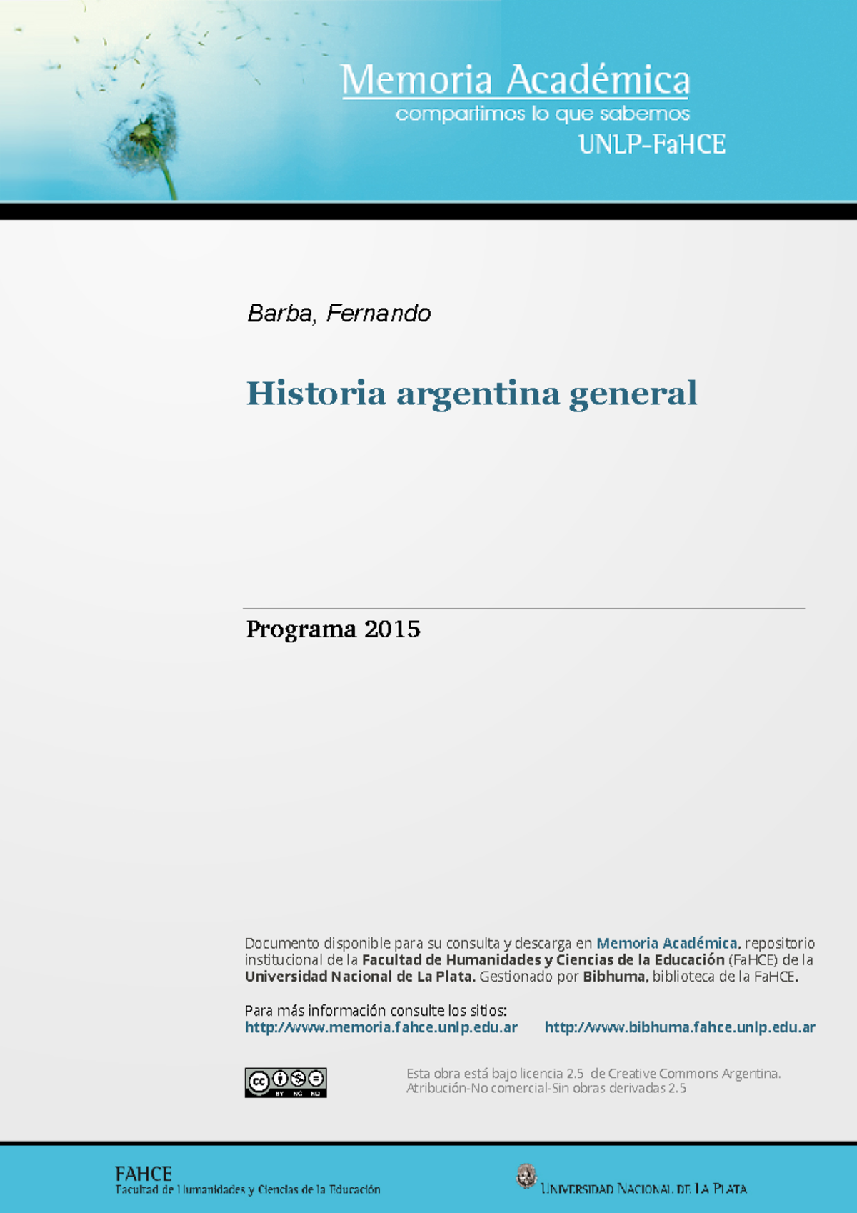 Historia Argentina Desde La Revolución De Mayo De 1810 Hasta La Actualidad Esta Obra Está Bajo Historia Argentina Desde La Revolución De Mayo De 1810 Hasta La Actualidad Esta Obra Está Bajo