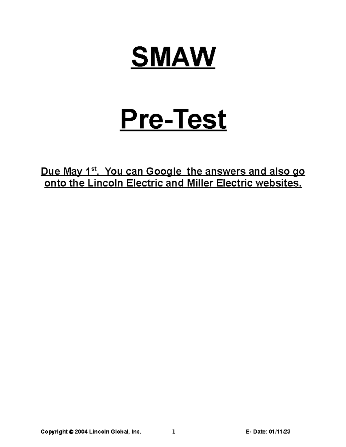 SMAW Pretest - certication - SMAW Pre-Test Due May 1 st . You can ...
