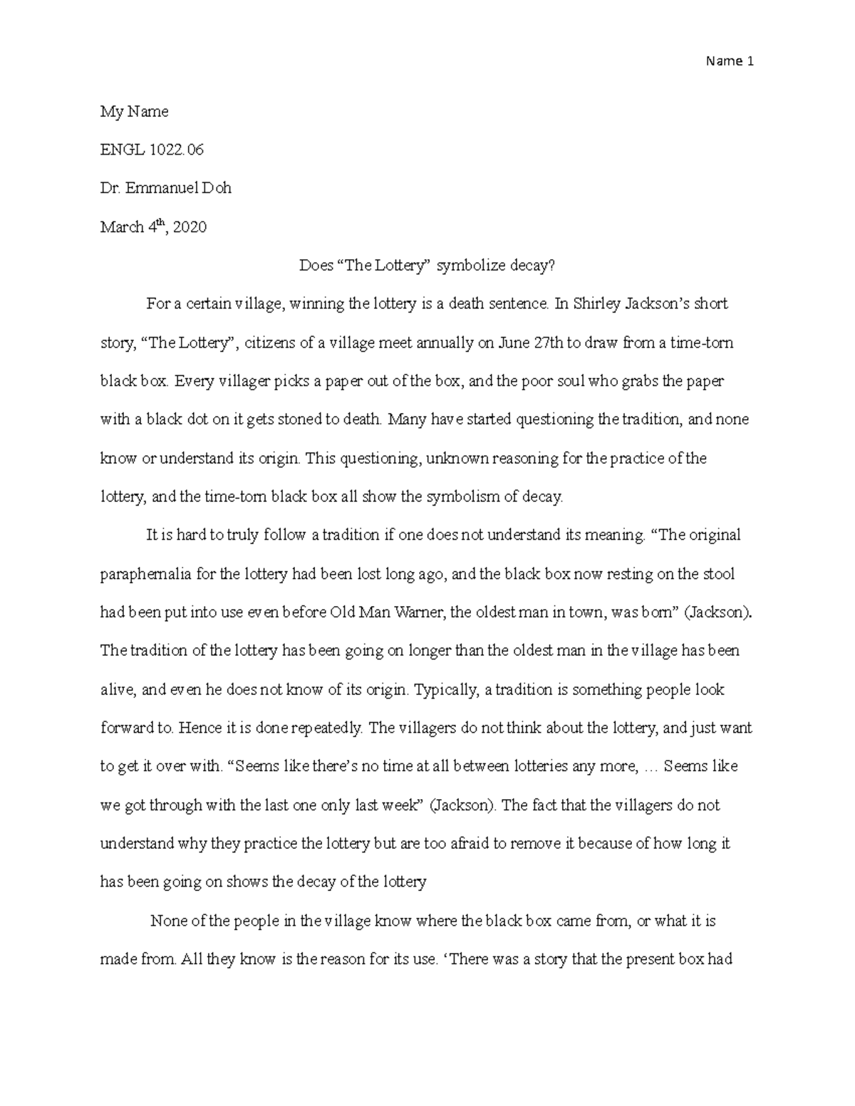 Does The Lottery Symbolize Decay Essay Name 1 My Name ENGL 1022 Dr 