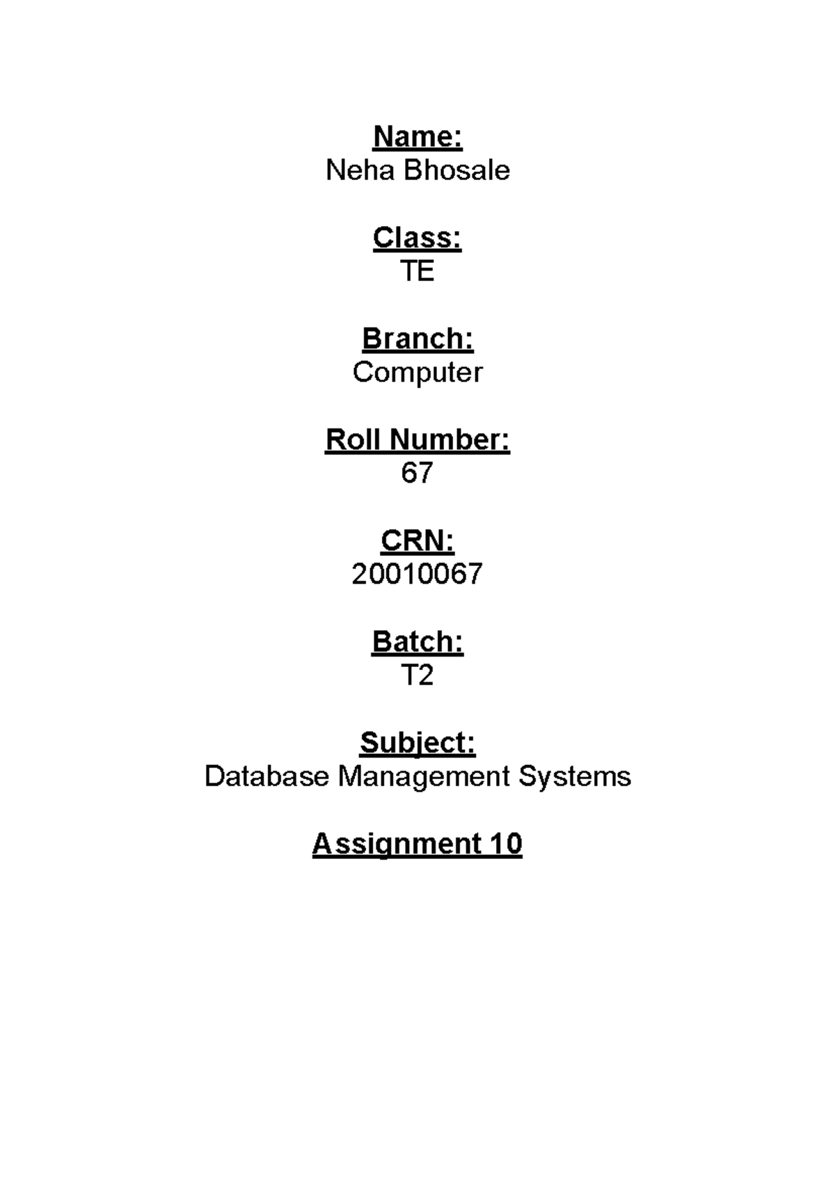 DBMS 10 - DBMS - Name: Neha Bhosale Class: TE Branch: Computer Roll ...