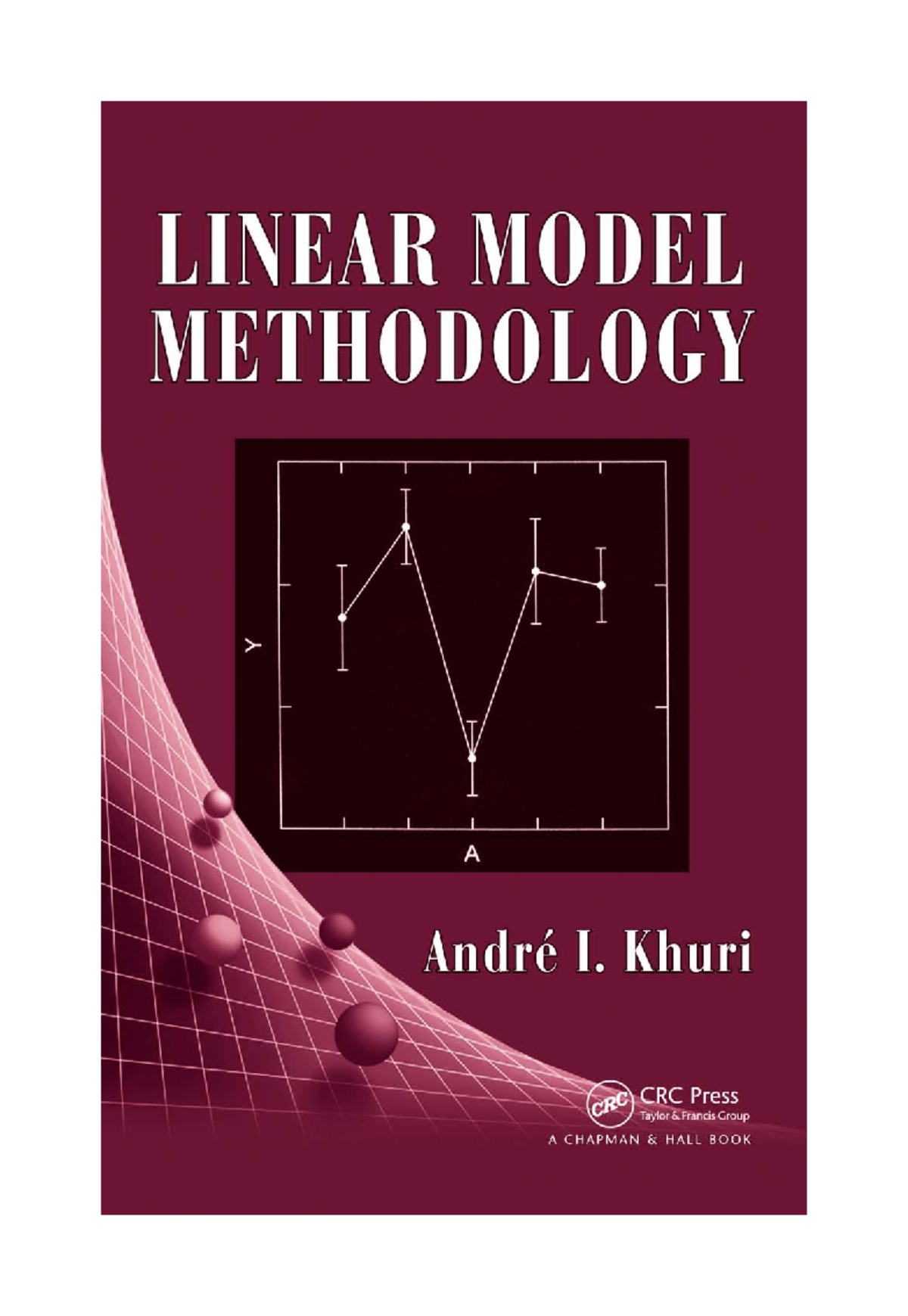 9780429148507 previewpdf - LINEAR MODEL METHODOLOGY LINEAR MODEL ...